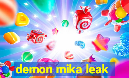 demon mika leak